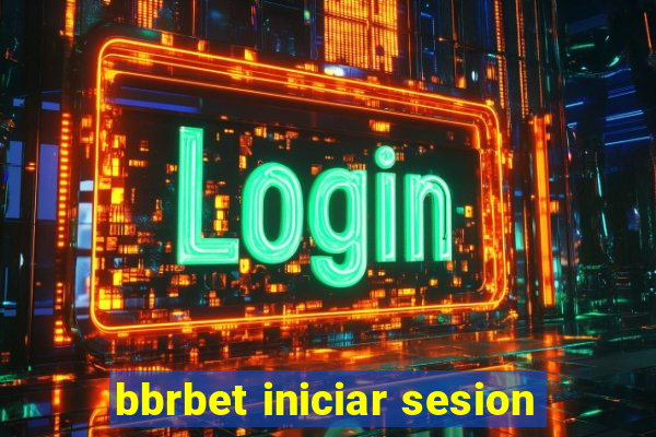 bbrbet iniciar sesion